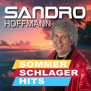 Sandro Hoffmann - Sommer Schlager Hits (2025)
